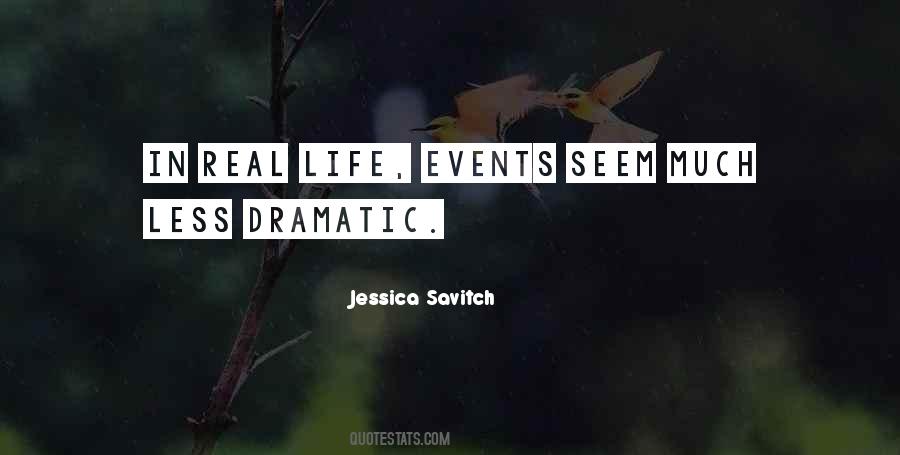 Quotes About Dramatic Life #264185