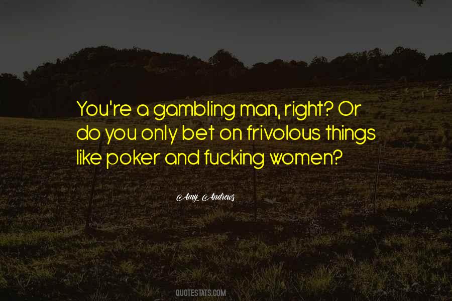 Quotes About Gambling #253494