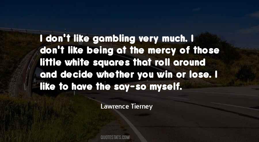 Quotes About Gambling #440541