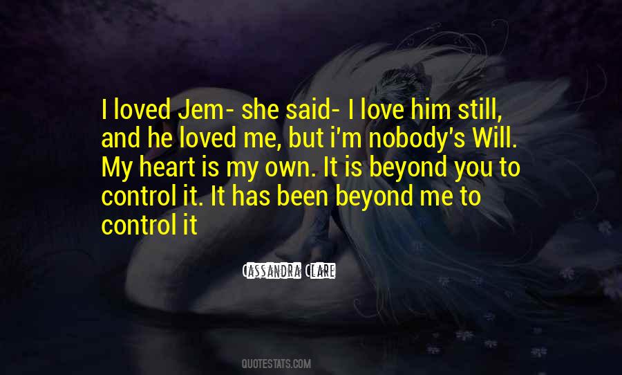 Quotes About I Still Love Him #1540269