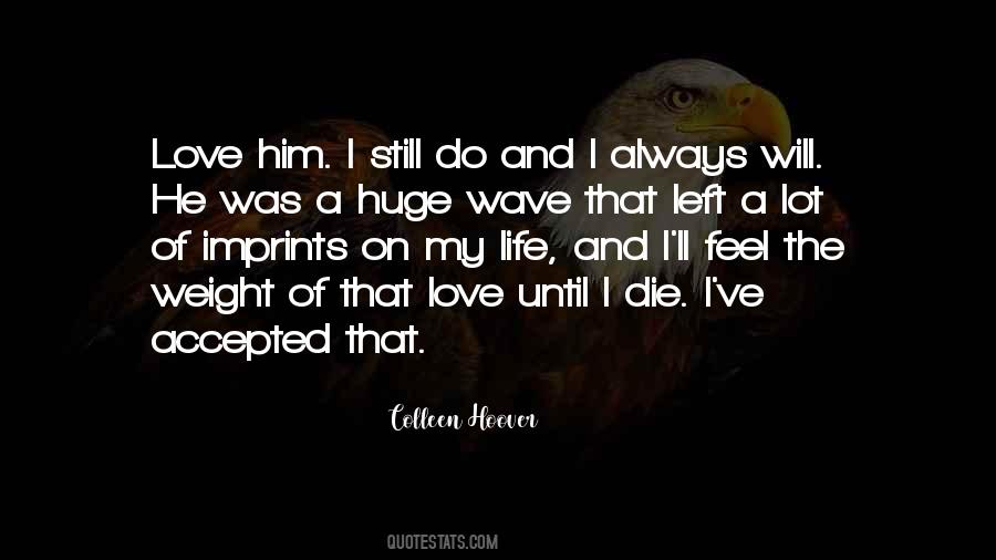 Quotes About I Still Love Him #495798