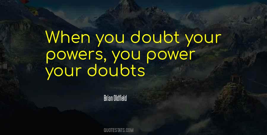 Quotes About Having Doubts #3871