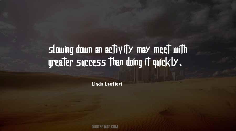 Quotes About Slowing #421448