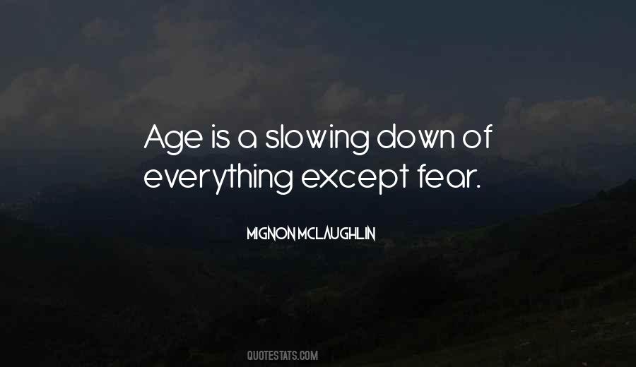 Quotes About Slowing #560830