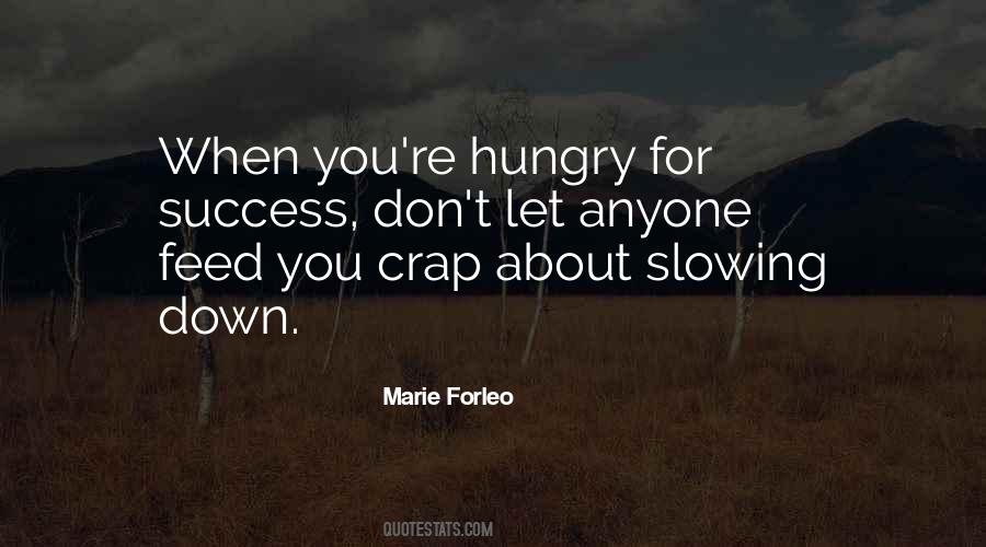 Quotes About Slowing #613540