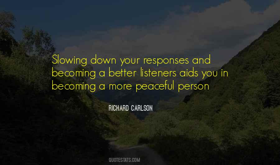 Quotes About Slowing #682065