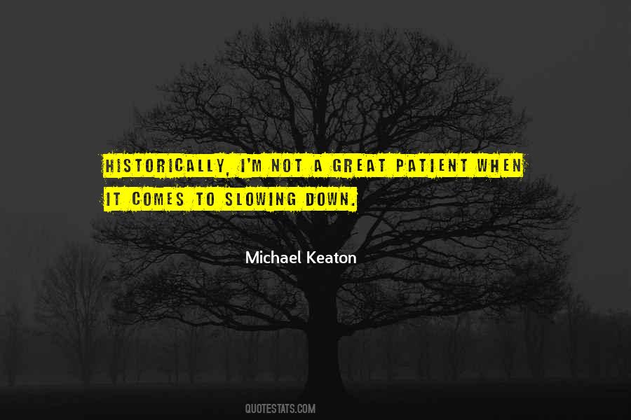 Quotes About Slowing #939865