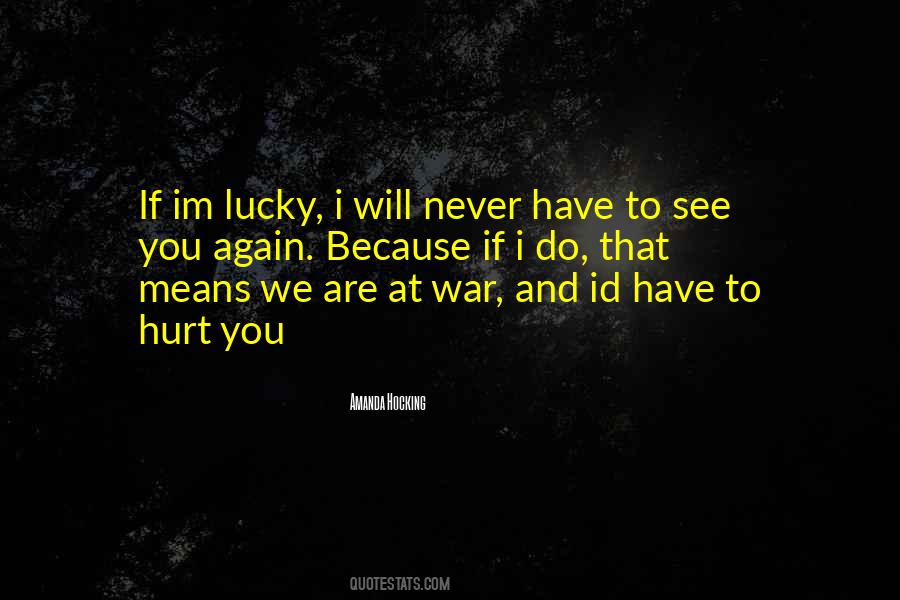 Quotes About Lucky To Have You #137159