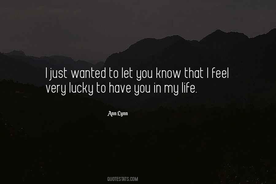 Quotes About Lucky To Have You #1551092