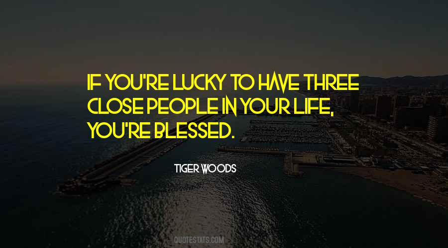 Quotes About Lucky To Have You #246167