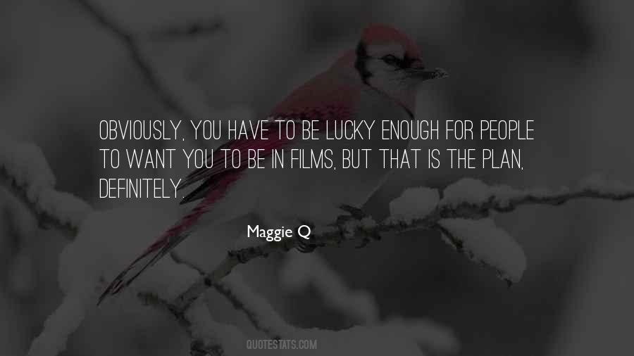 Quotes About Lucky To Have You #519828