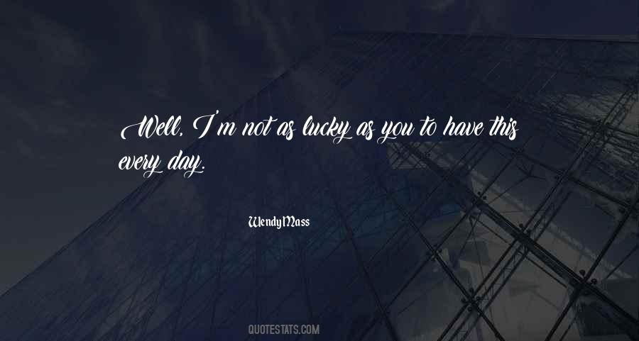 Quotes About Lucky To Have You #99100