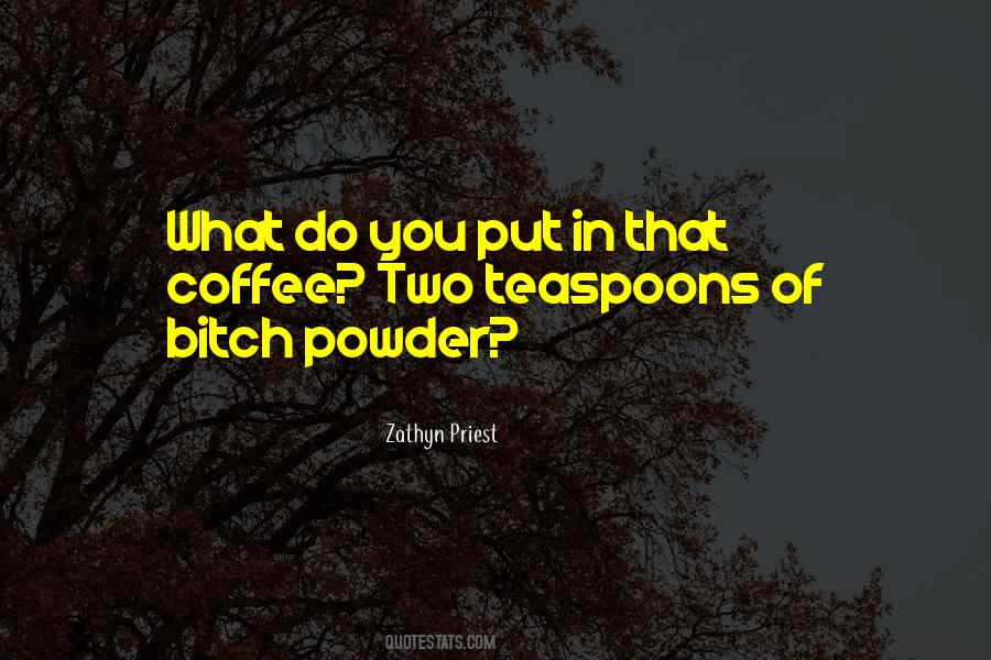 Powder's Quotes #285362