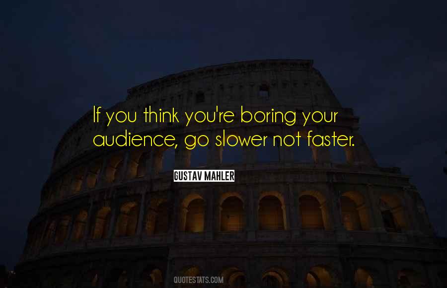 Quotes About Slower #998382