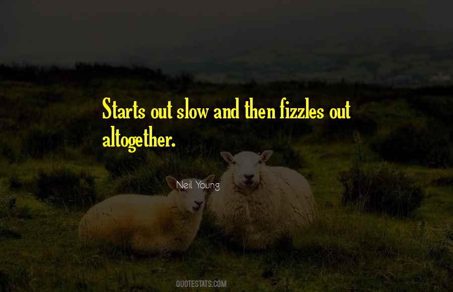 Quotes About Slow Starts #1731251