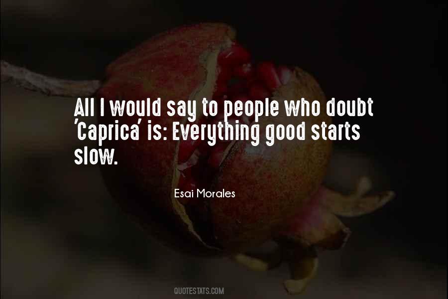Quotes About Slow Starts #1776986