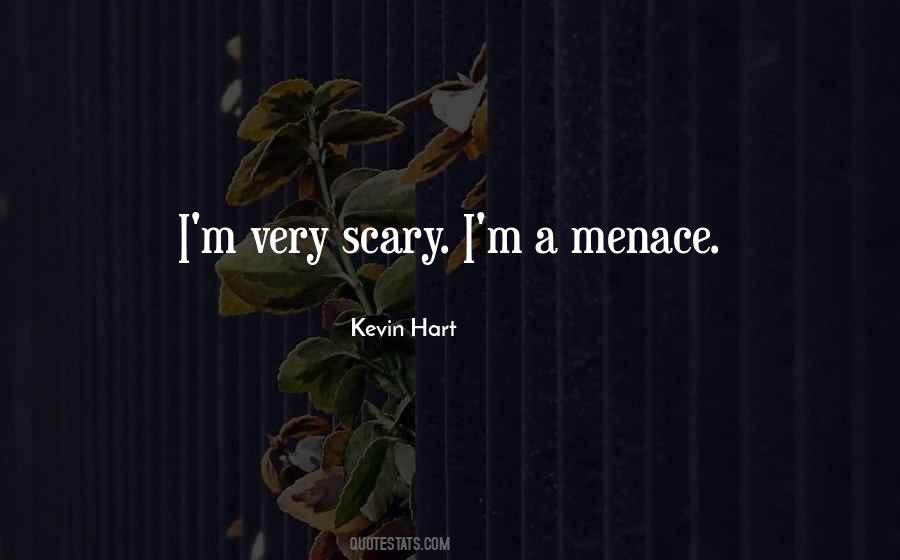 Quotes About Menace #1349201