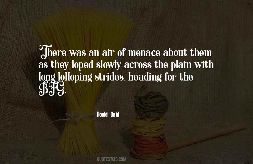 Quotes About Menace #262235 Quotes About Menace #262235
