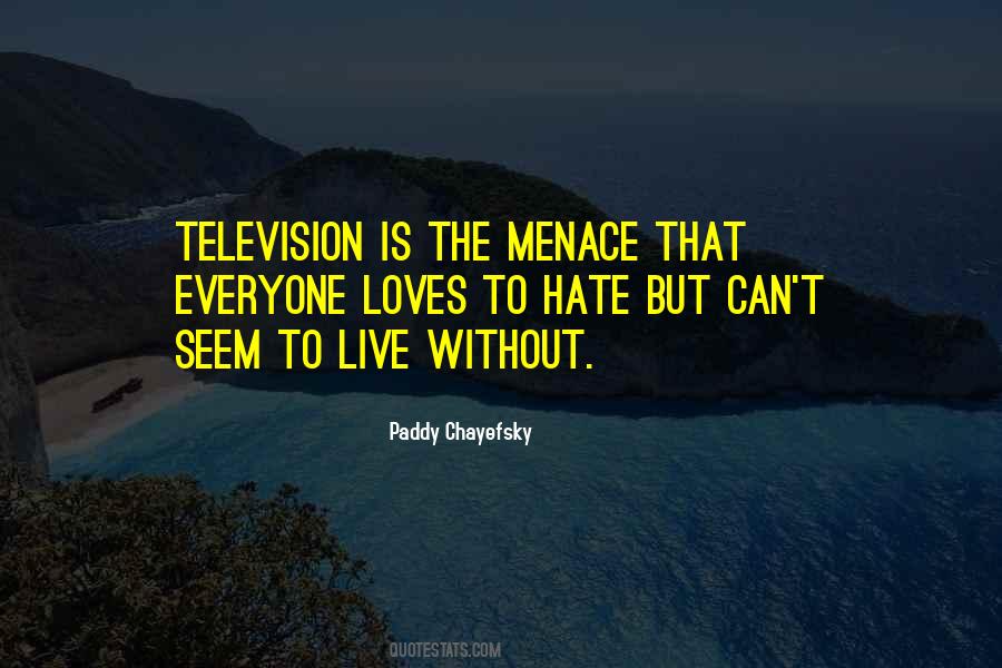 Quotes About Menace #459426 Quotes About Menace #459426