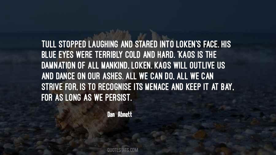 Quotes About Menace #737413 Quotes About Menace #737413