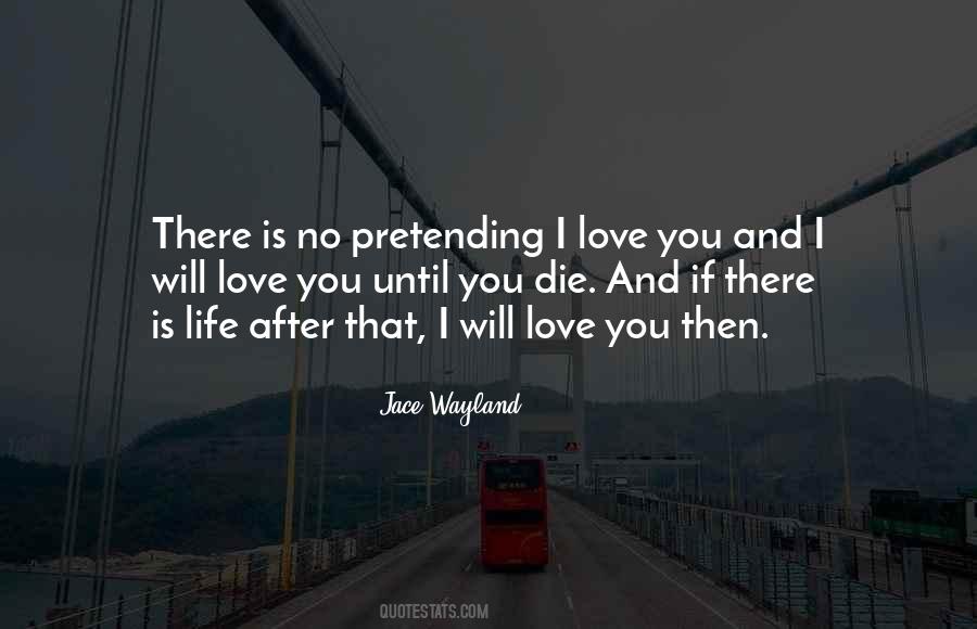 Quotes About Pretending To Be In Love #108392