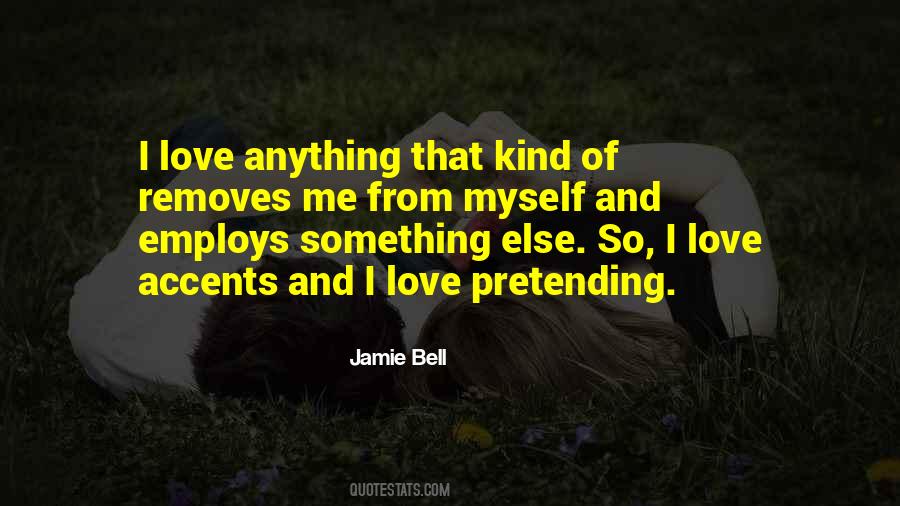 Quotes About Pretending To Be In Love #206951