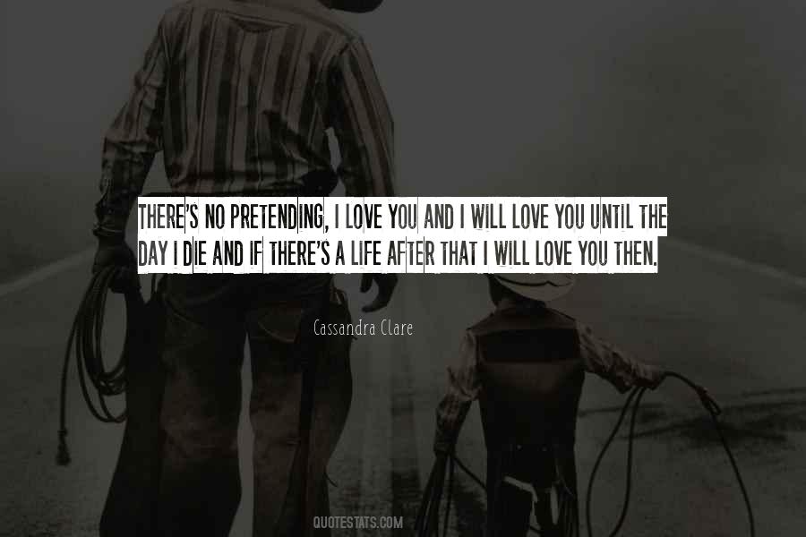 Quotes About Pretending To Be In Love #810174