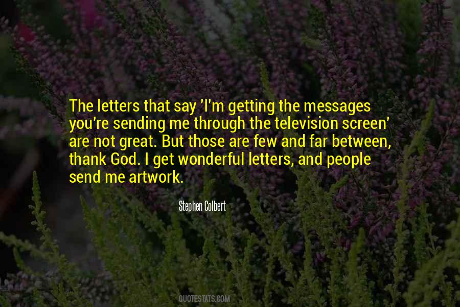 Quotes About Sending Messages #1147411