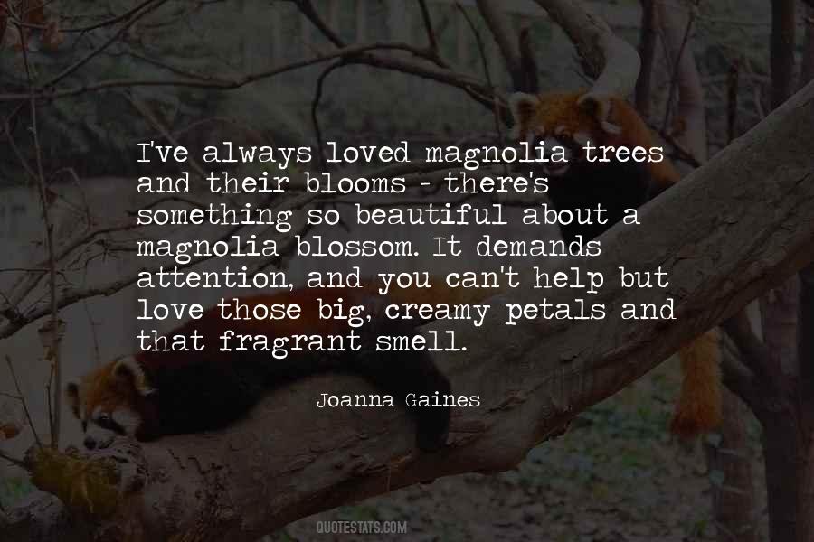 Quotes About Magnolia Blossoms #1068485