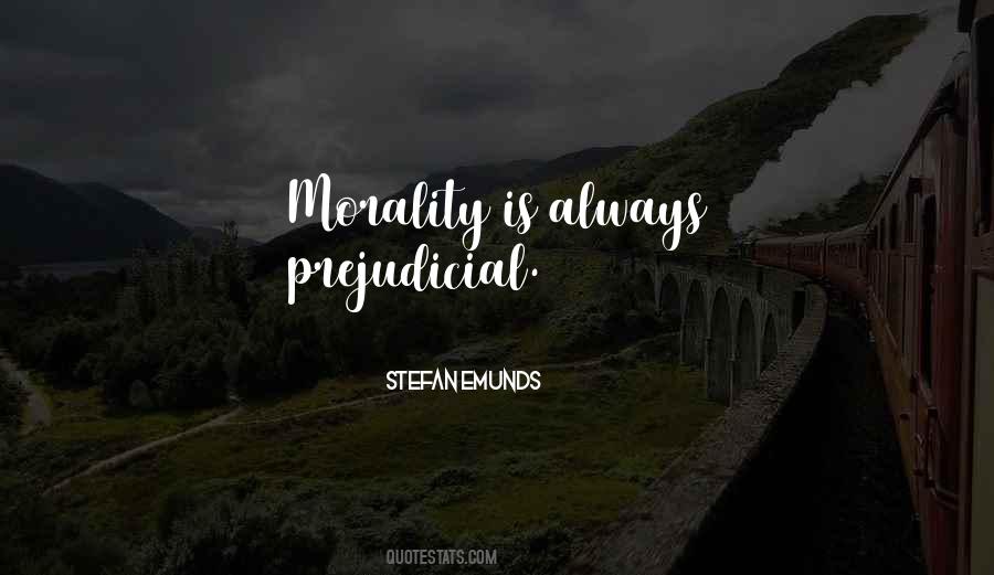 Prejudicial Quotes #440260