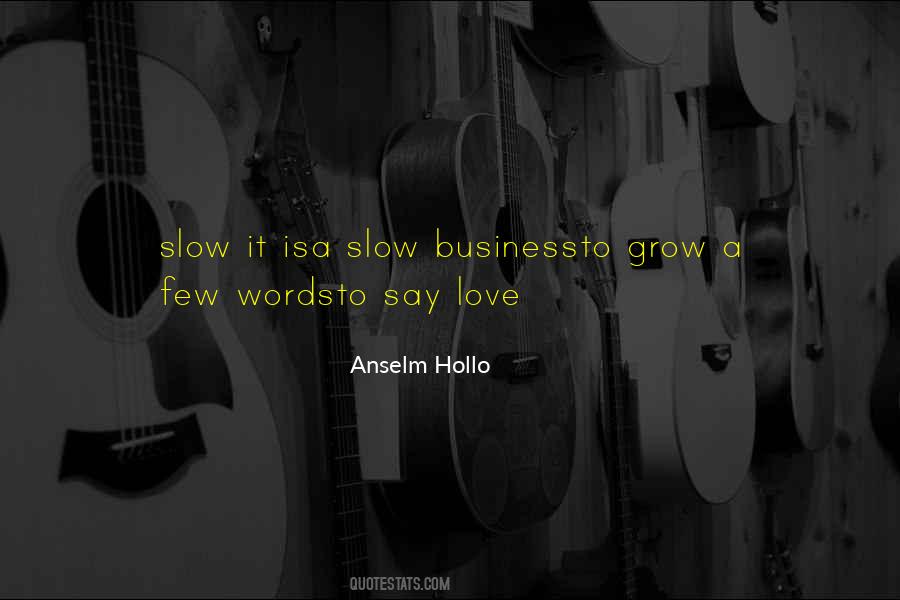 Quotes About Slow Business #816263