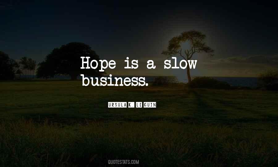 Quotes About Slow Business #896434