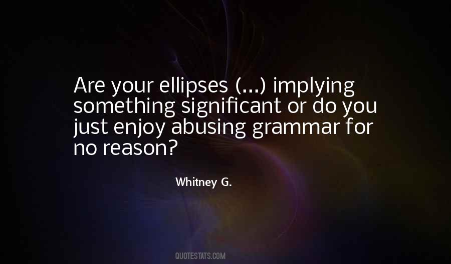 Quotes About Ellipses #241869