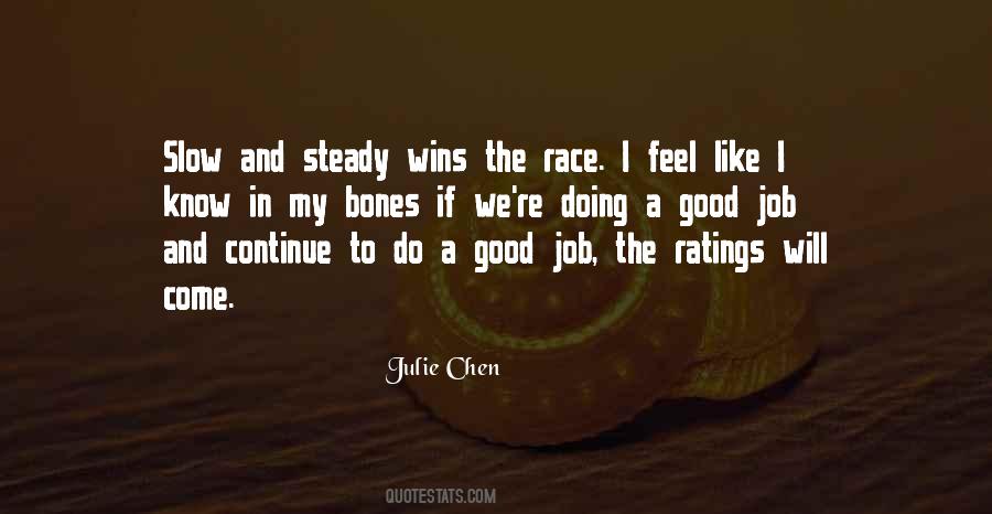 Quotes About Slow And Steady Wins The Race #1534133