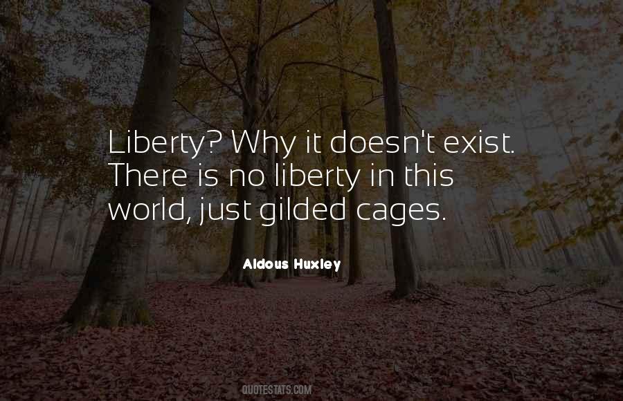 Quotes About Gilded Cages #592206