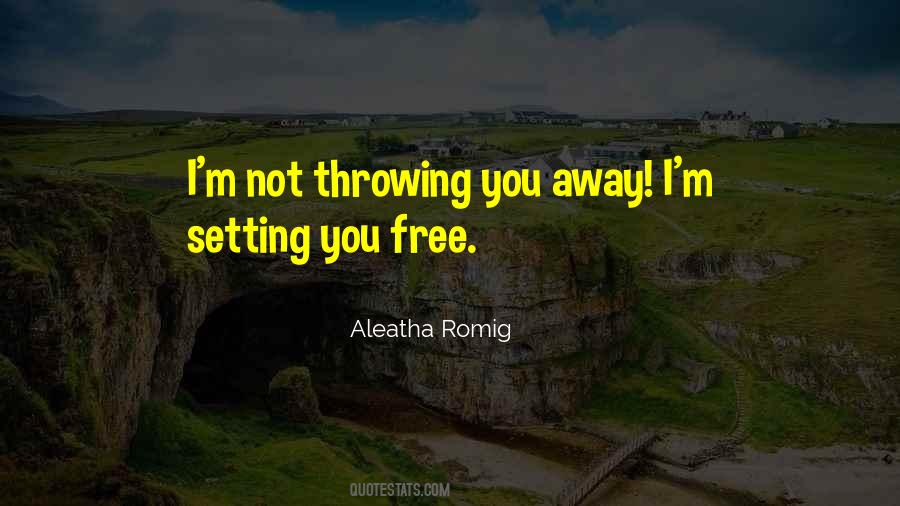 Quotes About Setting Me Free #611873