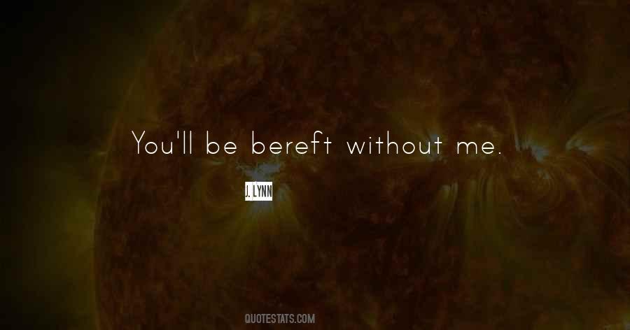 Quotes About Bereft #1694913