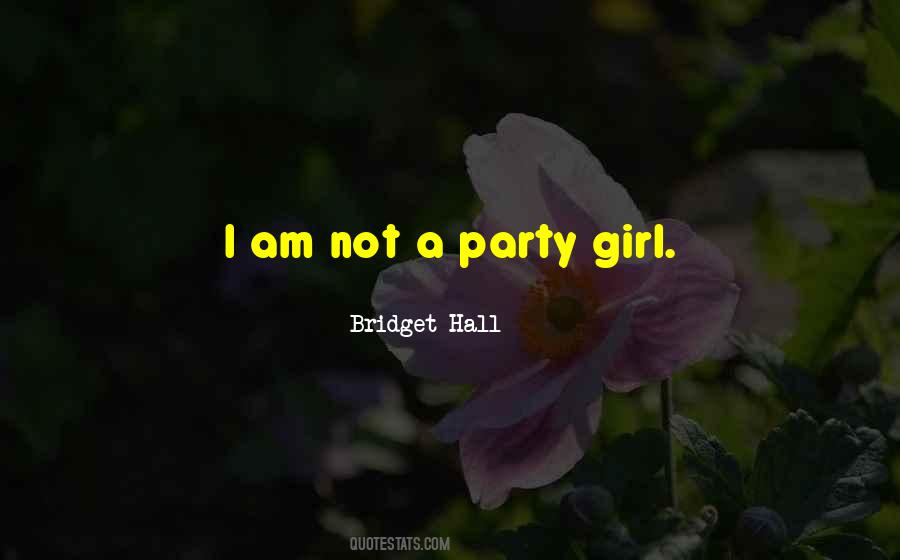 Quotes About Party Girl #1710823