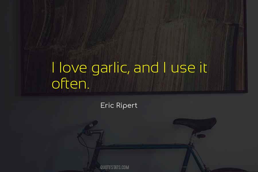 Quotes About Garlic #829169