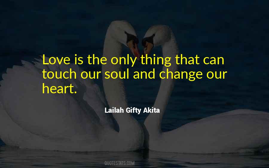 Quotes About Love Can Change #207538