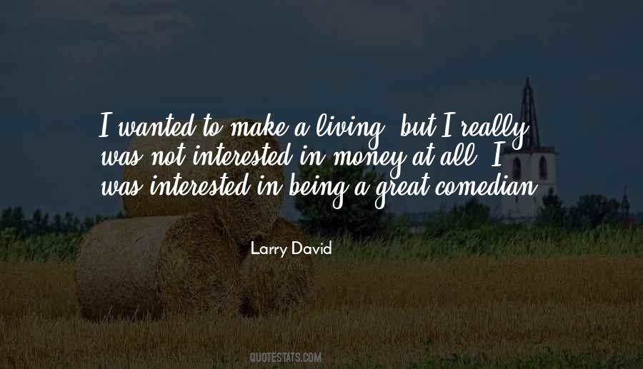 Quotes About Living Great #18566