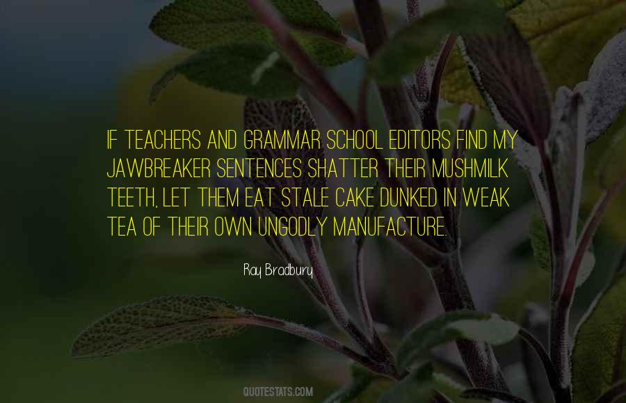 Quotes About Teachers And School #393944