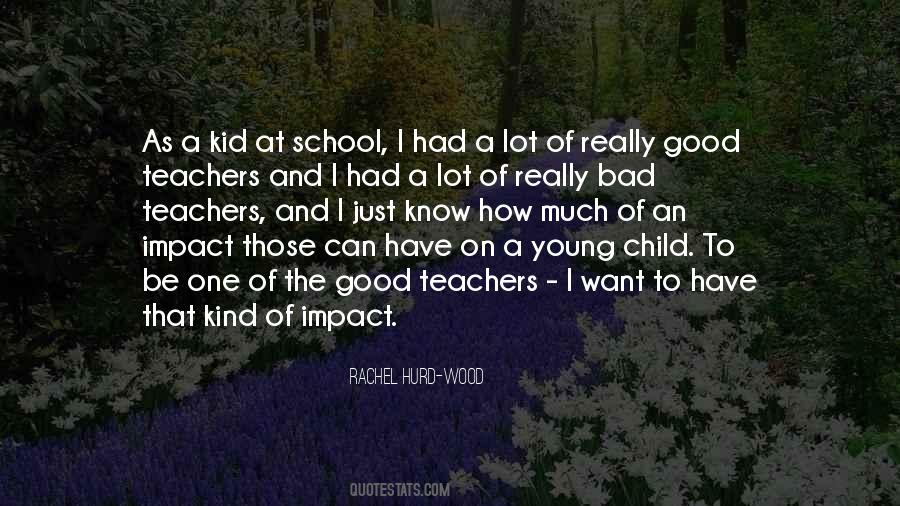 Quotes About Teachers And School #593451