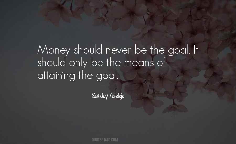 Quotes About Attaining Goals #492933