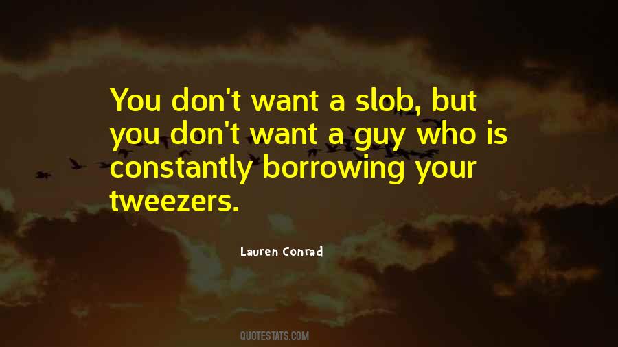 Quotes About Slob #1013146