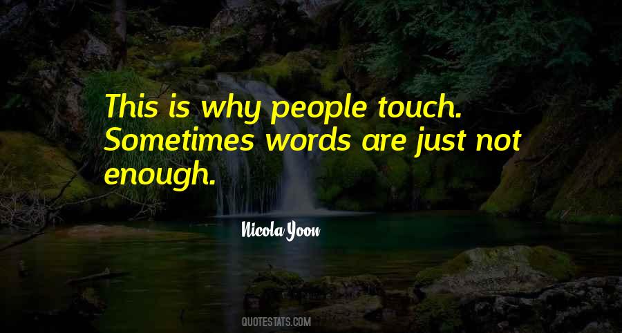 Quotes About Words Are Not Enough #1821118