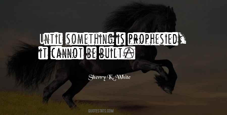 Prophesied Quotes #1399576