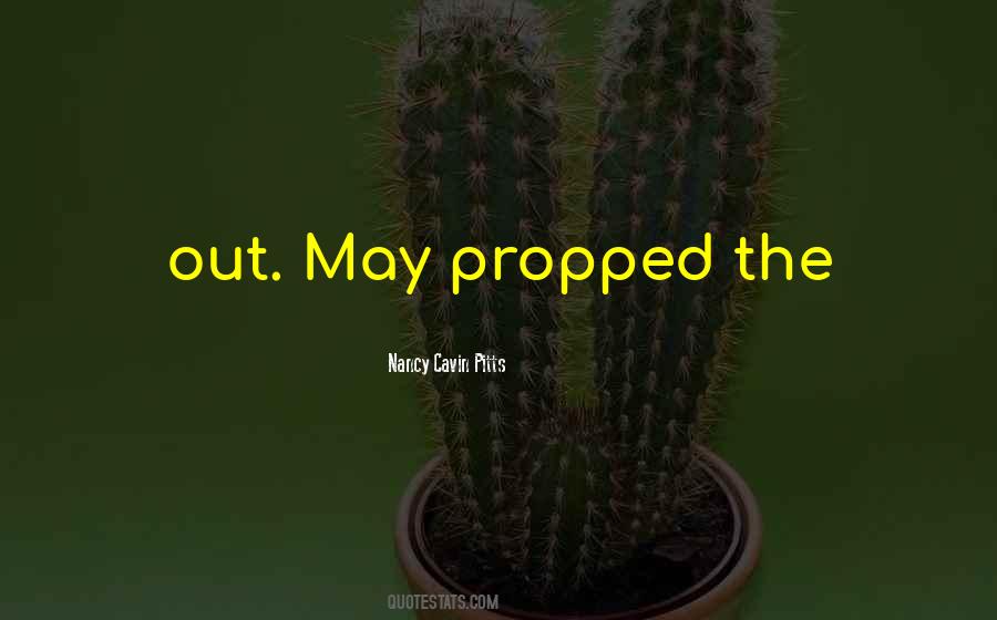 Propped Quotes #264908