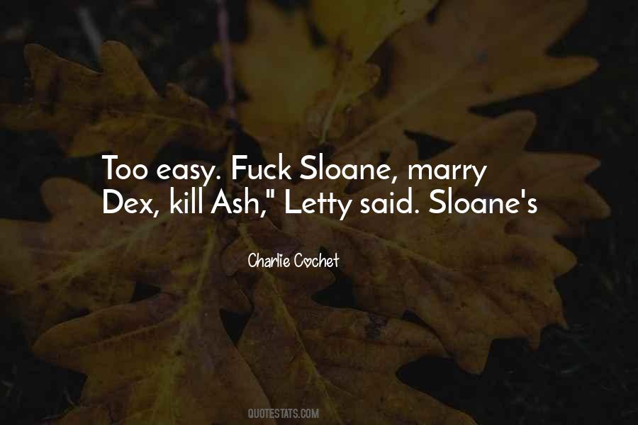 Quotes About Sloane #969734