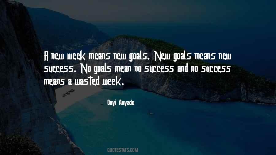 Quotes About A New Week #1117684